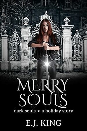 Merry Souls by E.J. King