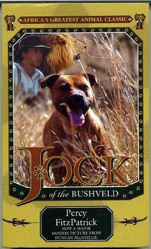 Jock of the Bushveld: Film Edition by J. Percy FitzPatrick, J. Percy FitzPatrick