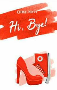 Hi, Bye!  by Citra Novy