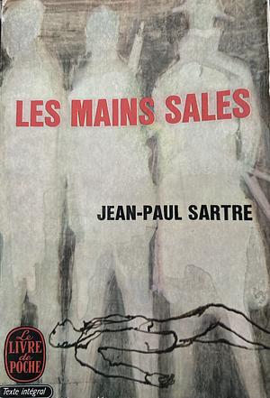 Mains Sales, Les by Jean-Paul Sartre, Jean-Paul Sartre