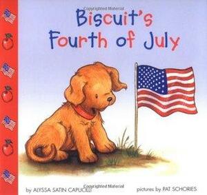 Biscuit's Fourth of July by Alyssa Satin Capucilli