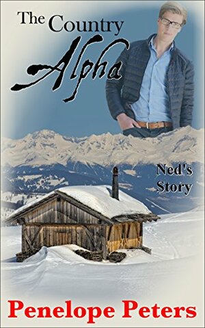The Country Alpha: Ned's Story by Penelope Peters
