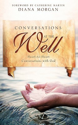 Conversations at the Well by Diana Morgan