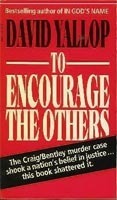 To Encourage the Others by David A. Yallop