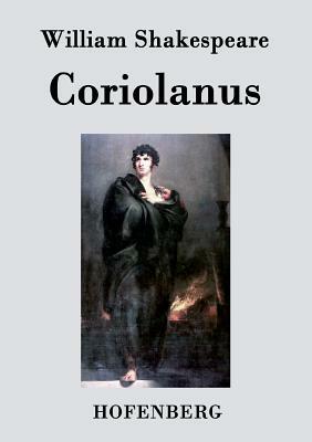 Coriolanus by William Shakespeare