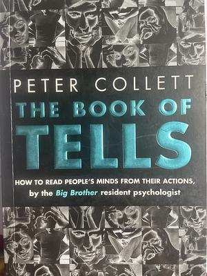 The Book Of Tells by Peter Collett