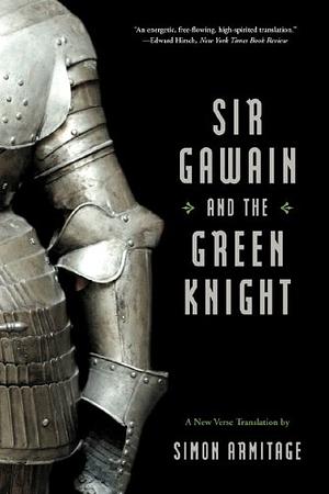 Sir Gawain and the Green Knight: A New Verse Translation by Gawain Poet