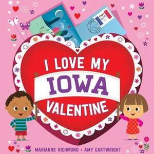 I Love My Iowa Valentine by Marianne Richmond