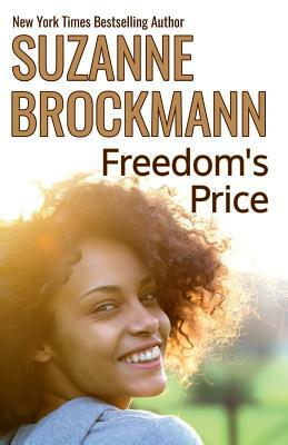 Freedom's Price: Reissue Originally Published 1998 by Suzanne Brockmann