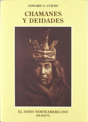 El indio norteamericano 10: Chamanes y Deidades - Kwakiutl by Edward S. Curtis