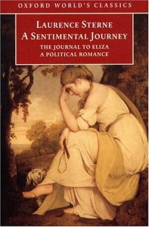 A Sentimental Journey Through France and Italy by Mr. Yorick: With the Journal to Eliza and a Political Romance by Laurence Sterne
