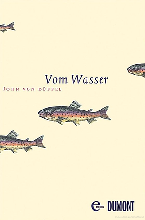 Vom Wasser by John von Düffel