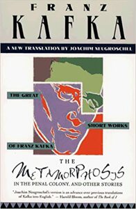 The Metamorphosis, in the Penal Colony, and Other Stories: The Great Short Works of Franz Kafka by Franz Kafka