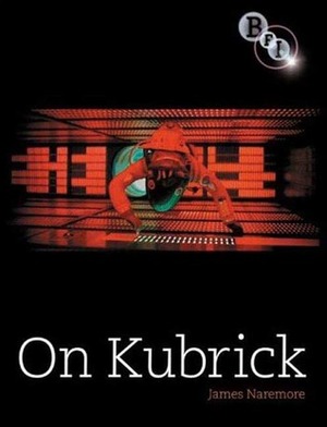 On Kubrick by James Naremore