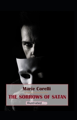 The Sorrows of Satan Illustrated by Marie Corelli