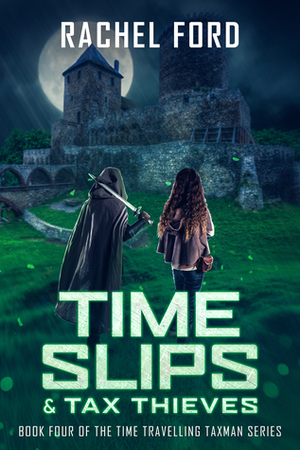 Time Slips & Tax Thieves by Rachel Ford