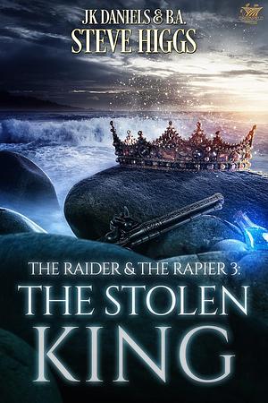 The Stolen King by Steve Higgs, Bryan Arneson, Joseph Daniel