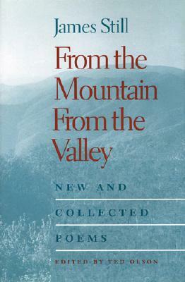From the Mountain, from the Valley: New and Collected Poems by James Still