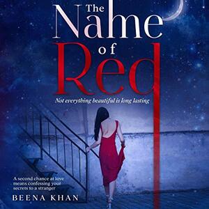 The Name of Red by Beena Khan