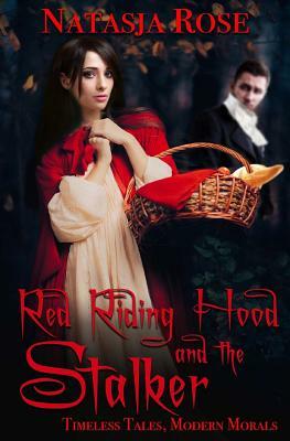 Red Riding Hood and the Stalker by Natasja Rose