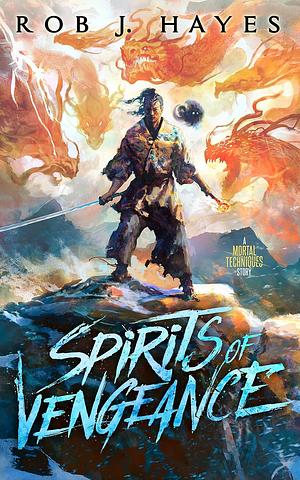 Spirits of Vengeance by Rob J. Hayes