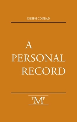 A Personal Record by Joseph Conrad