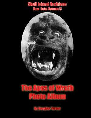 The Apes Of Wrath: Photo Album by Douglas Turner