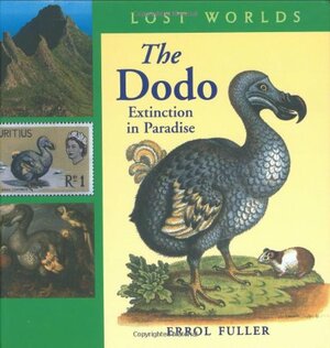 The Dodo: Extinction in Paradise by Errol Fuller