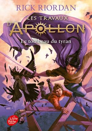 Le tombeau du tyran by Rick Riordan