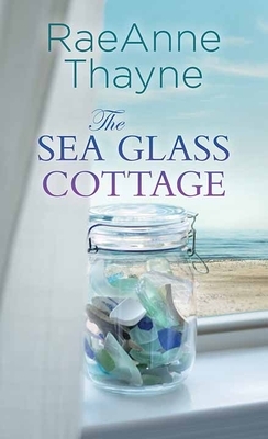 The Sea Glass Cottage by RaeAnne Thayne