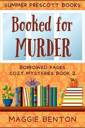 Booked for Murder by Maggie Benton