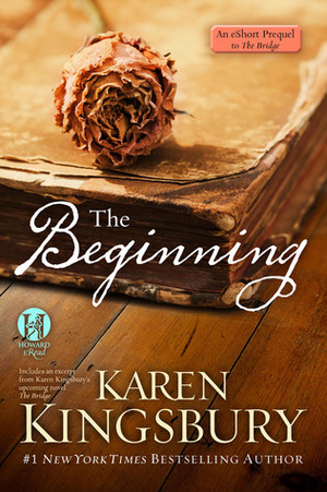 The Beginning by Karen Kingsbury