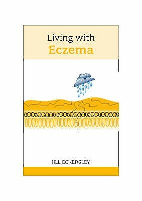 Living with Eczema. Jill Eckersley by Jill Eckersley