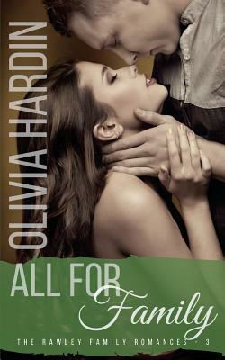 All for Family (A Rawley Family Novel) by Olivia Hardin