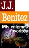 Mis enigmas favoritos by J.J. Benítez