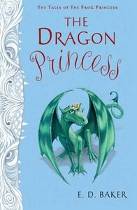 The Dragon Princess by E.D. Baker