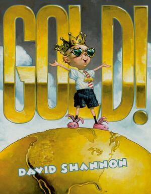 Gold! by David Shannon
