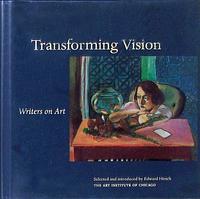 Transforming Vision: Writers on Art by Edward Hirsch