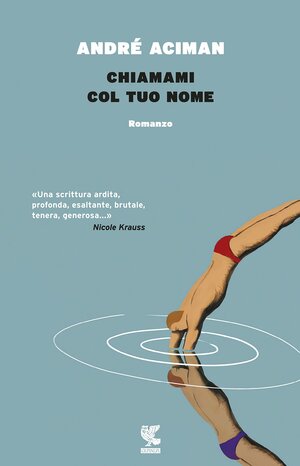 Chiamami col tuo nome by Valeria Bastia, André Aciman