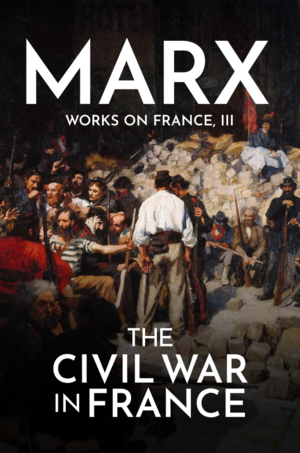 The Civil War in France by Karl Marx
