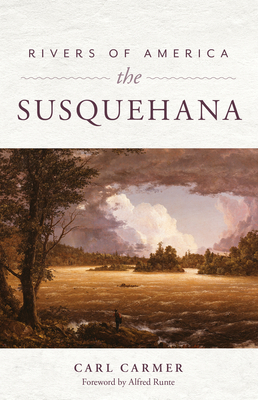 Rivers of America: The Susquehanna by Carl Carmer