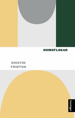 Homoflokar by Kristin Fridtun