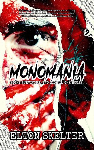 Monomania by Elton Skelter