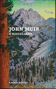 John Muir: A Miscellany by John Muir