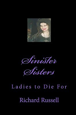 Sinister Sisters by Richard Russell