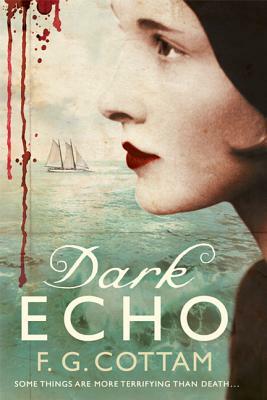 Dark Echo: A Ghost Story by F.G. Cottam