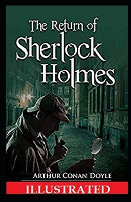 The Return of Sherlock Holmes Illustrated by Arthur Conan Doyle