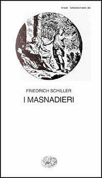 I masnadieri by Friedrich Schiller