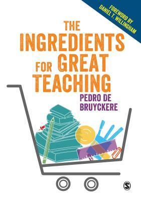 The Ingredients for Great Teaching by Pedro de Bruyckere