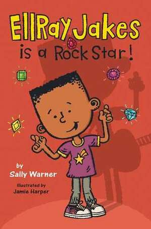 EllRay Jakes Is a Rock Star by Jamie Harper, Sally Warner